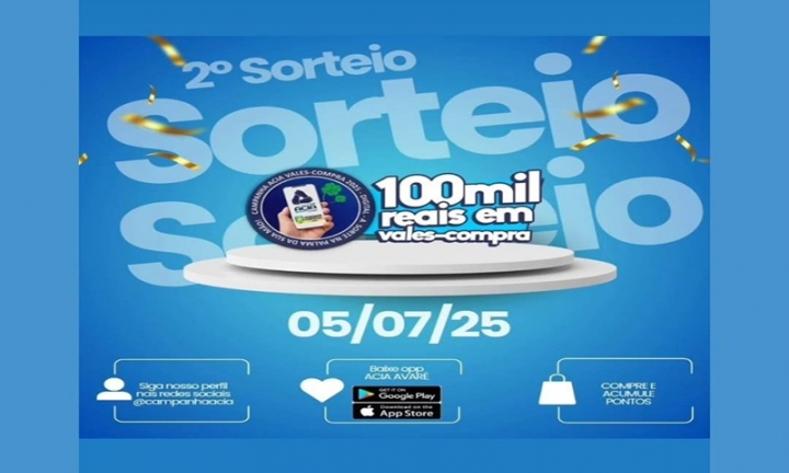 Campanha ACIA Vales Compras 2025: segundo sorteio acontece neste sábado (5)