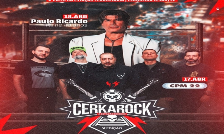 Cerka Rock define programação com shows de CPM 22 e Paulo Ricardo