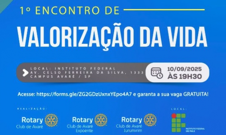 Rotarys Clubs de Avaré promovem o 1º Encontro de Valorização da Vida