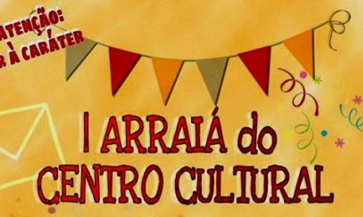 Cultura organiza I Arraiá do Centro Cultural Esther Pires Novaes