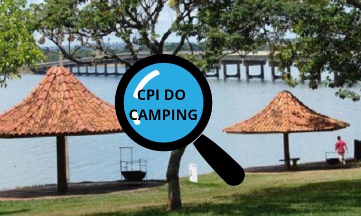 Primeiras oitivas da CPI do Camping acontecem na quinta-feira, dia 07/03