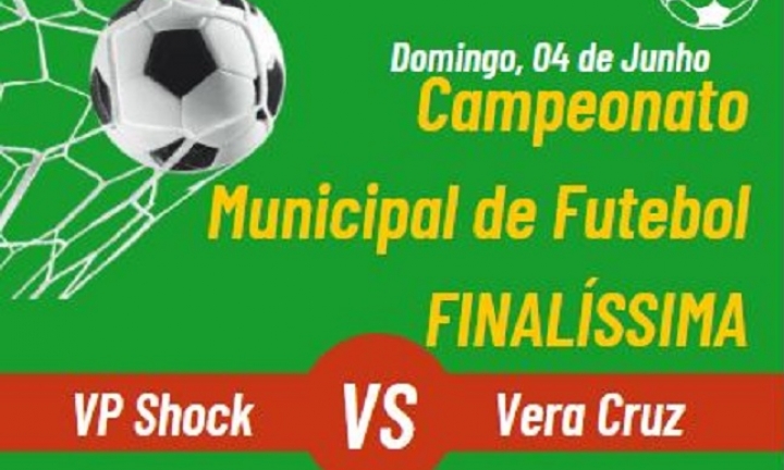VP Shock e Grêmio Vera Cruz fazem a final do Campeonato Municipal de Futebol