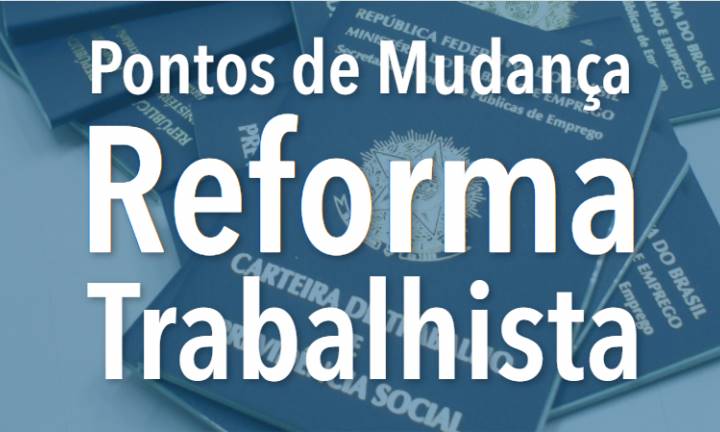 Tire suas dúvidas sobre a reforma trabalhista que entra em vigor neste sábado
