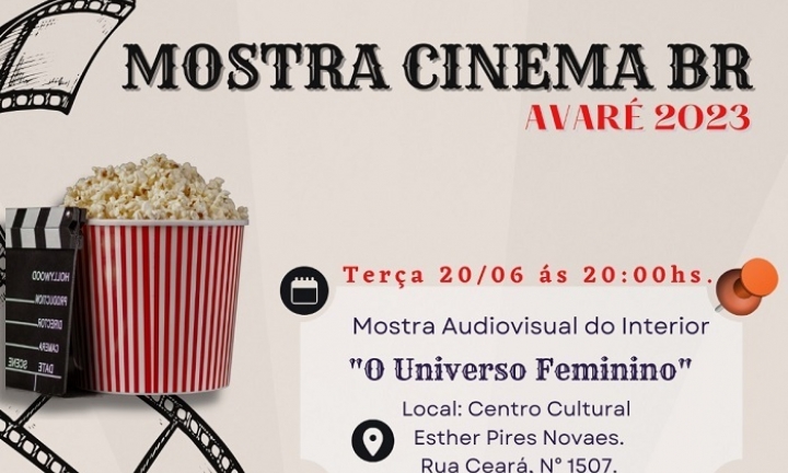 Avaré recebe mostra gratuita de Cinema BR 2023 nos dias 20 e 22 de junho