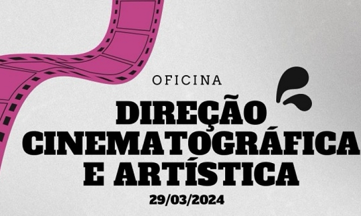 Centro Cultural recebe oficina gratuita de cinema no dia 29 de março