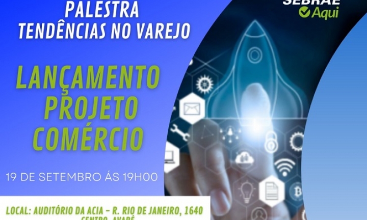 Projeto Aumente suas vendas será lançado em Avaré pelo Sebrae Aqui