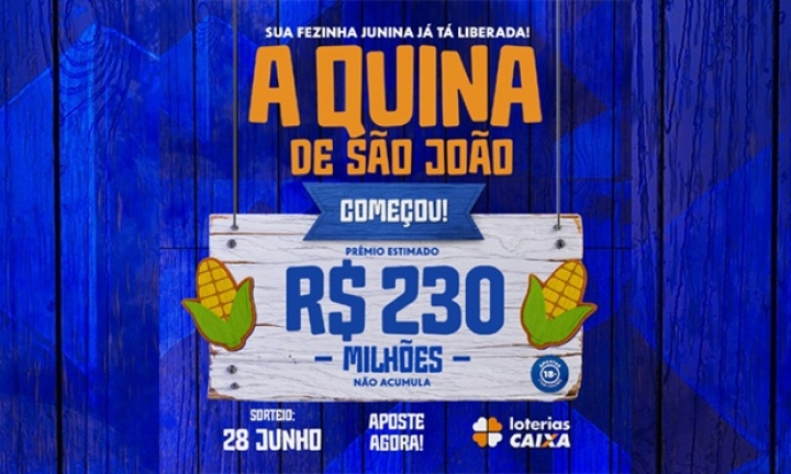 Quina de São João deve pagar prêmio estimado em R$ 230 milhões