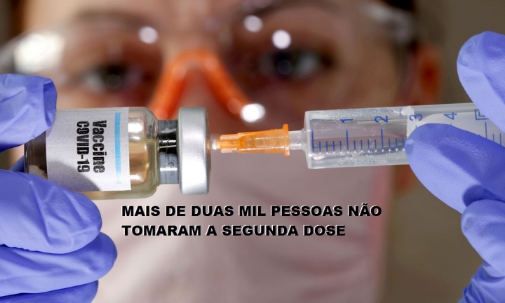 Faltosos da segunda dose chegam a 2 mil e Saúde emite novo alerta