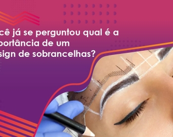 Secretaria da Mulher oferece curso gratuito de design de sobrancelha