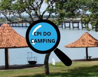 Primeiras oitivas da CPI do Camping acontecem na quinta-feira, dia 07/03