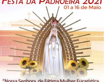 Festa da Padroeira de Nossa Senhora de Fátima será de 1 a 16 de maio