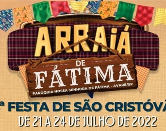 Arraiá de Fátima e Festa de São Cristóvão acontecem no Bairro Brabância