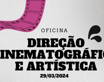 Centro Cultural recebe oficina gratuita de cinema no dia 29 de março