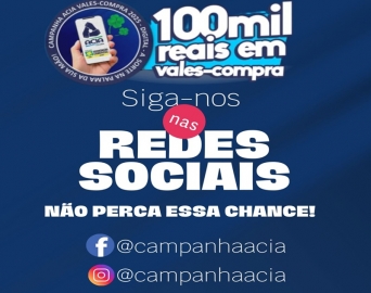ACIA lança a Campanha Vales-Compra 2025 com R$ 100 mil em prêmios