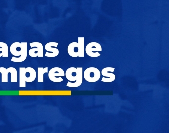 Posto de Atendimento ao Trabalhador de Avaré divulga vagas de emprego