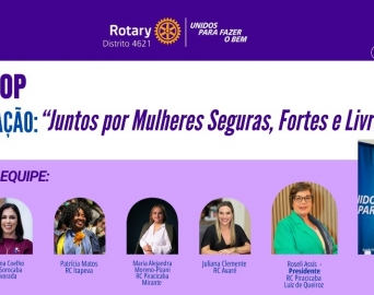 Workshop ‘Rotary em Ação: Juntos por Mulheres Seguras, Fortes e Livres’ acontece domingo