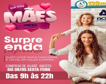 Dia das Mães: Comércio estende horário até às 22 horas na sexta-feira, 8
