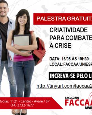 Criatividade para combater a crise é tema de palestra na FACCAA